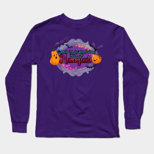 I cannot be trusted inside of Homegoods Long Sleeve T-Shirt